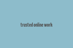 trusted online work