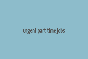 urgent part time jobs