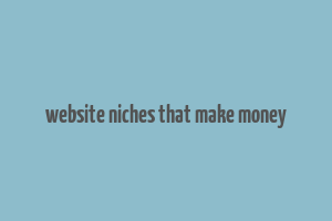 website niches that make money