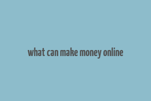 what can make money online