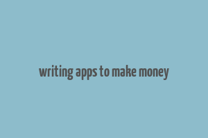 writing apps to make money