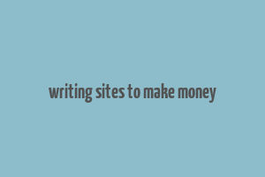 writing sites to make money