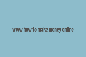 www how to make money online