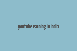 youtube earning in india