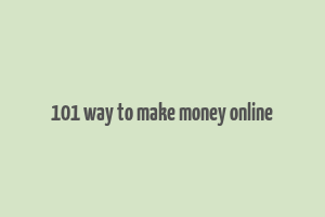 101 way to make money online