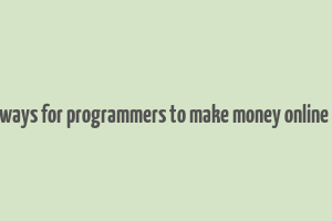 27 ways for programmers to make money online pdf