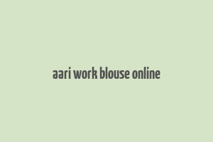 aari work blouse online