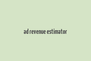 ad revenue estimator