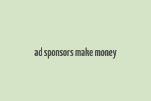 ad sponsors make money