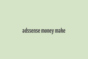 adssense money make