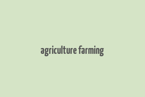 agriculture farming