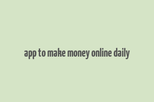 app to make money online daily