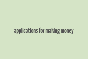 applications for making money