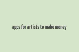 apps for artists to make money