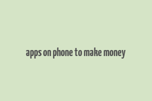 apps on phone to make money