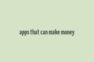 apps that can make money