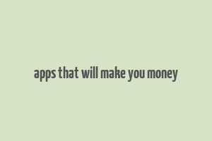 apps that will make you money