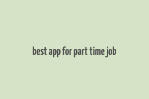 best app for part time job