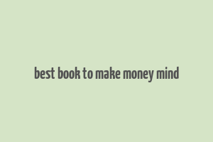 best book to make money mind