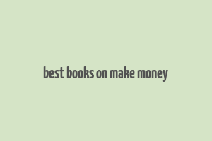 best books on make money