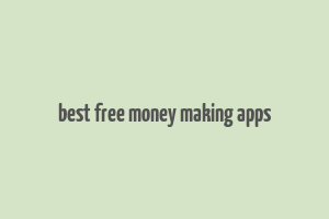 best free money making apps