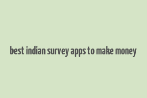 best indian survey apps to make money