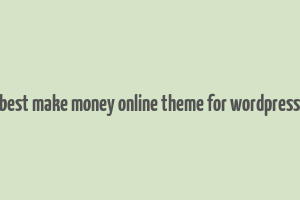 best make money online theme for wordpress