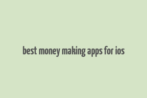 best money making apps for ios