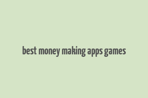 best money making apps games