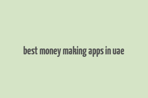 best money making apps in uae