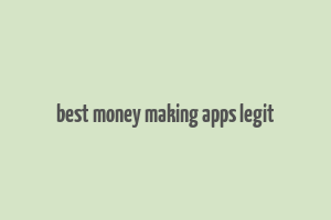 best money making apps legit