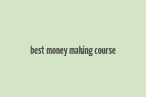 best money making course