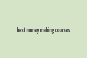 best money making courses