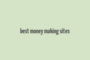 best money making sites