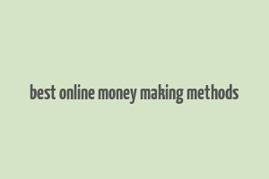 best online money making methods