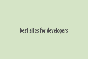 best sites for developers