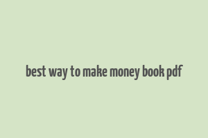 best way to make money book pdf