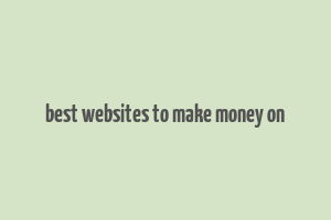 best websites to make money on