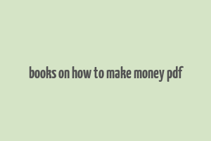 books on how to make money pdf