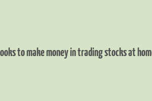 books to make money in trading stocks at home