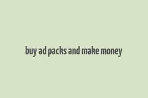 buy ad packs and make money