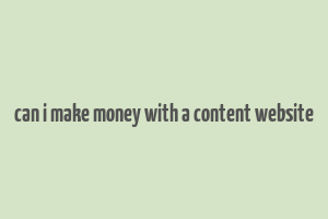 can i make money with a content website