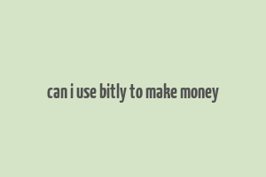 can i use bitly to make money