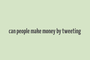 can people make money by tweeting