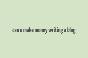 can u make money writing a blog