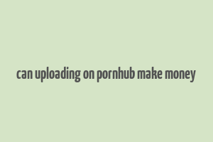 can uploading on pornhub make money