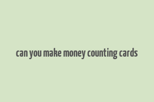 can you make money counting cards