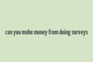 can you make money from doing surveys