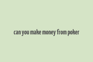 can you make money from poker