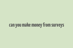 can you make money from surveys